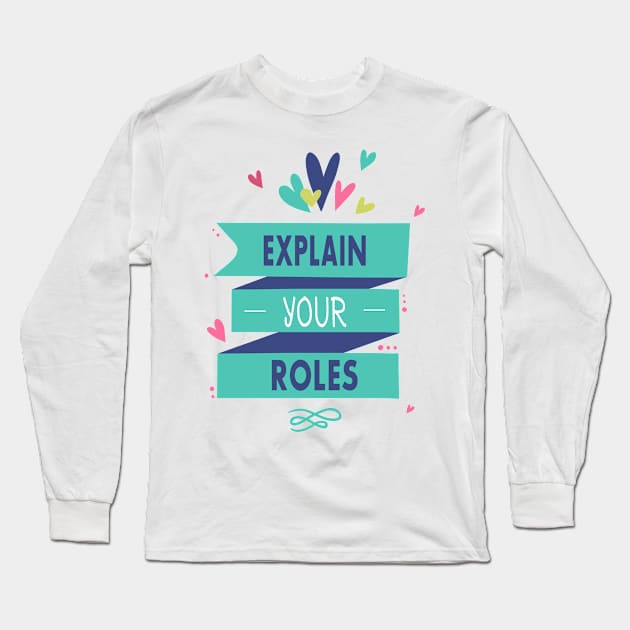 explain your rules Long Sleeve T-Shirt by Kingostore